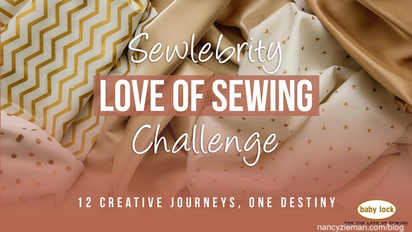 Baby Lock/Sewlebrity Love of Sewing Challenge/Nancy Zieman