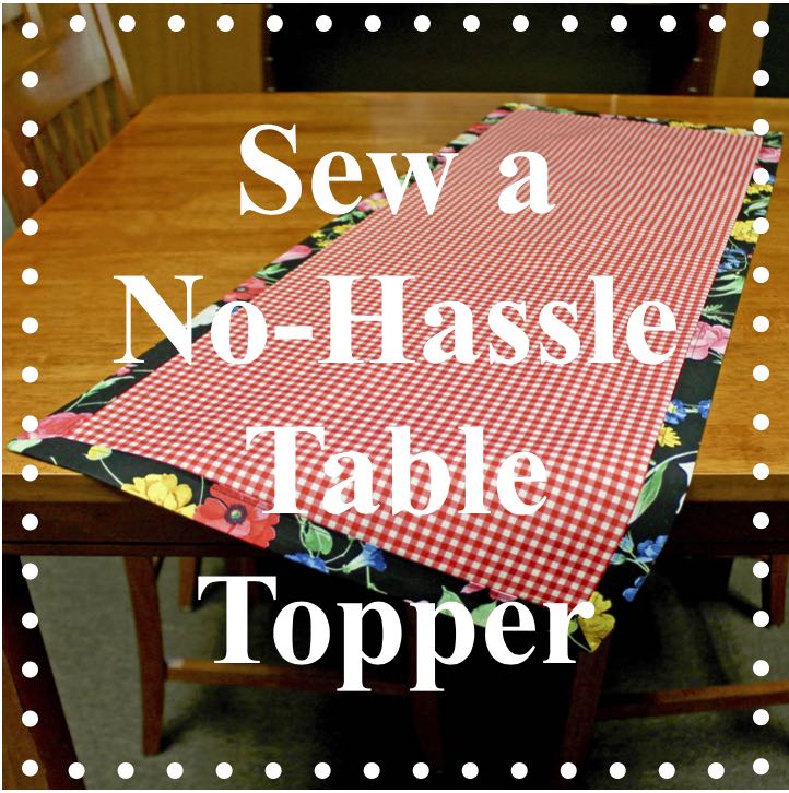 NEW! FREE! No-Hassle Table Topper Sewing Tutorial at the Nancy Zieman Productions Blog
