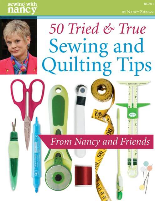 50 Tried and True Sewing & Quilting Tips on Sewing With Nancy by Nancy Zieman and Friends