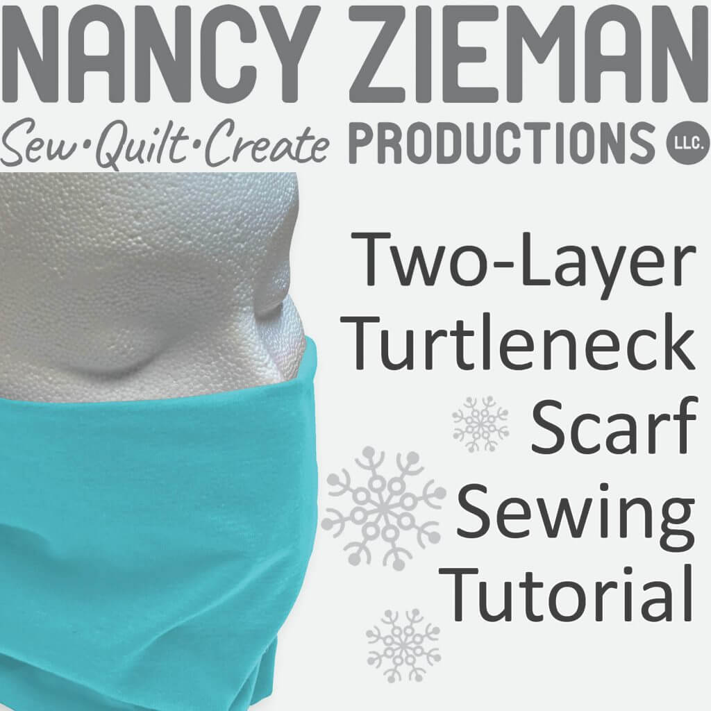 Two-Layer Turtleneck Scarves Sewing Tutorial at The Nancy Zieman Productions Blog