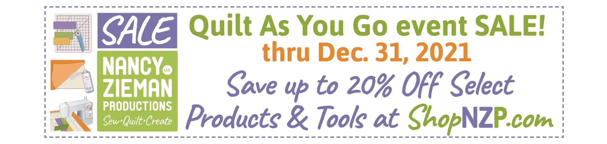 Quilt As You Go event SALE thru Dec 31, 2021 at Nancy Zieman Producitons at ShopNZP.com