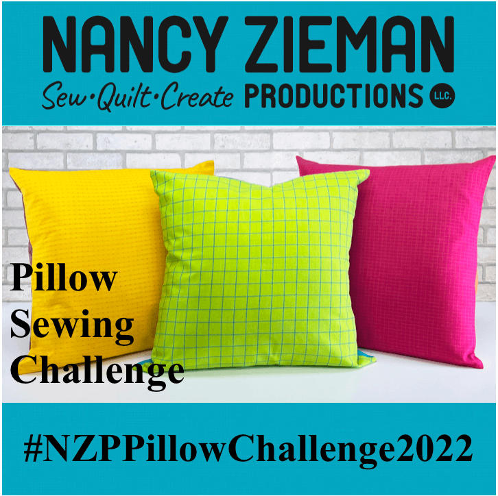 Join the 2022 NZP Pillow Sewing Challenge –with over $at the Nancy Zieman Productions Blog
