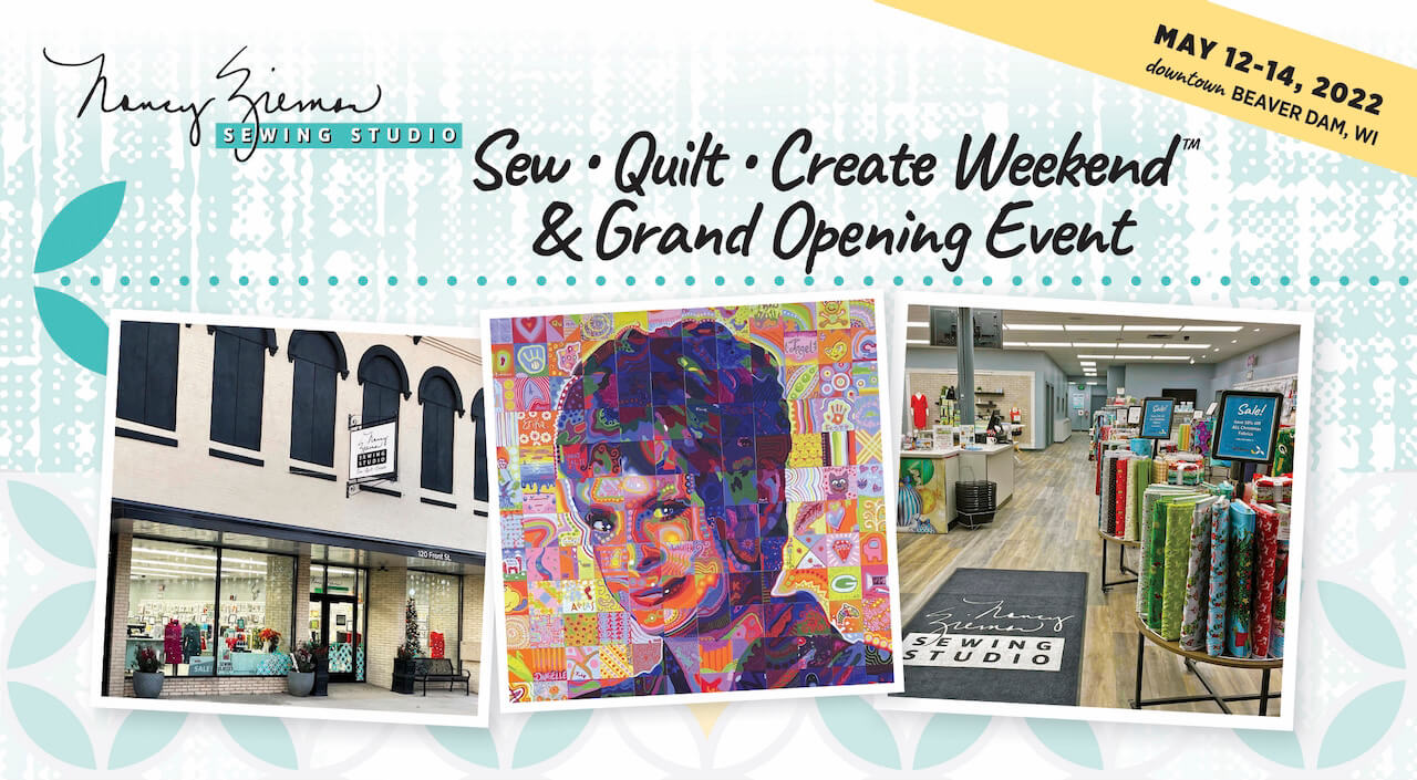 Register Today! ShopNZP.com Sew Quilt Create Weekend & Grand Opening Event