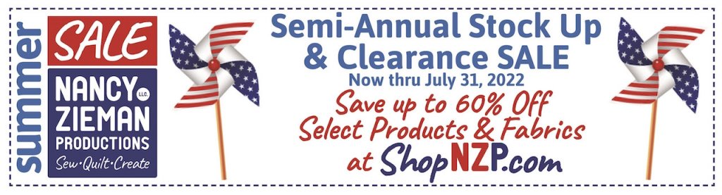 Semi-Annual Stock Up and Clearance SALE thru July 31, 2022 at Nancy Zieman Productions at ShopNZP.com 01