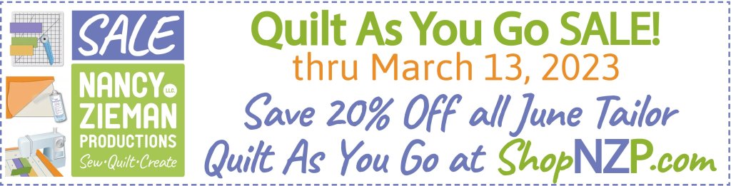 Quilt As You Go Sale thru March 13 2023 at Nancy Zieman Productions at ShopNZP.com Blog Banner