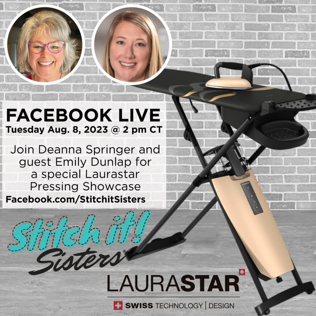 Sew it!  Sisters Facebook Live with Laurastar's Deanna Springer and Emily Dunlap 