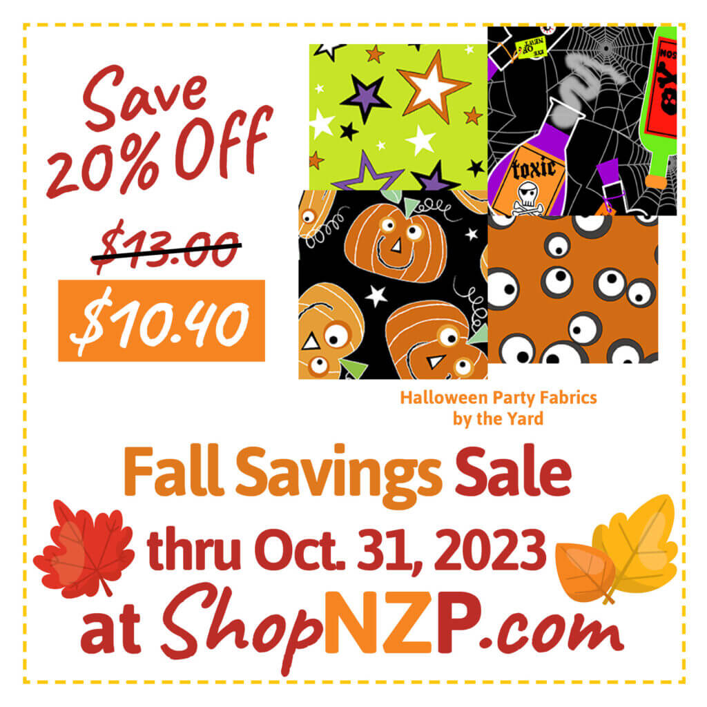 Achetez nos soldes d'automne jusqu'au 31 octobre 2023 chez Nancy Zieman Productions sur ShopNZP.com et en magasin au Nancy Zieman Sewing Studio, au centre-ville de Beaver Dam WI !