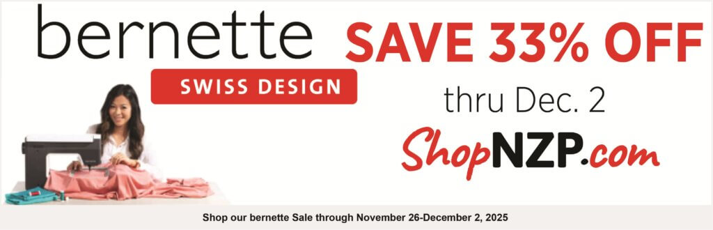 bernette 33% Off bernette sewing machines and sergers through December 2, 2025 Plus FREE shipping on orders over $25 at ShopNZP.com