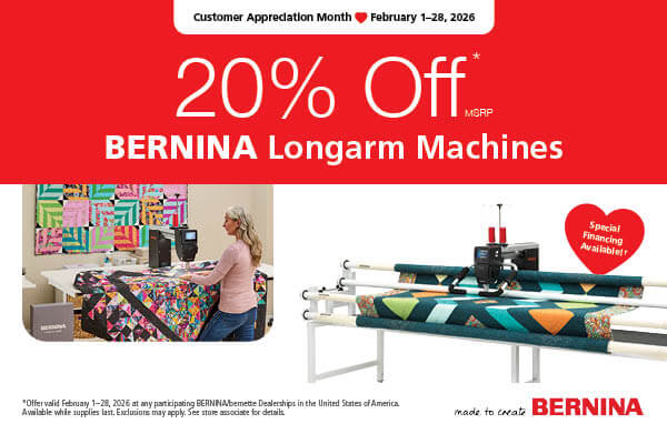 BERNINA Customer Appreciation Month February 1-28, 2026 at the Nancy Zieman Sewing Studio & Quilt Shop in Downtown Beaver Dam, Wisconsin 